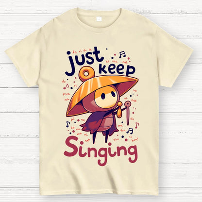 Just keep singing Geek T-Shirt