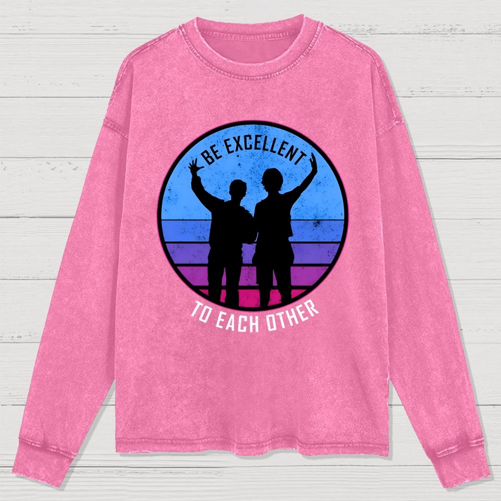Be Excellent To Each Other 80s Washed Long Sleeve Tee