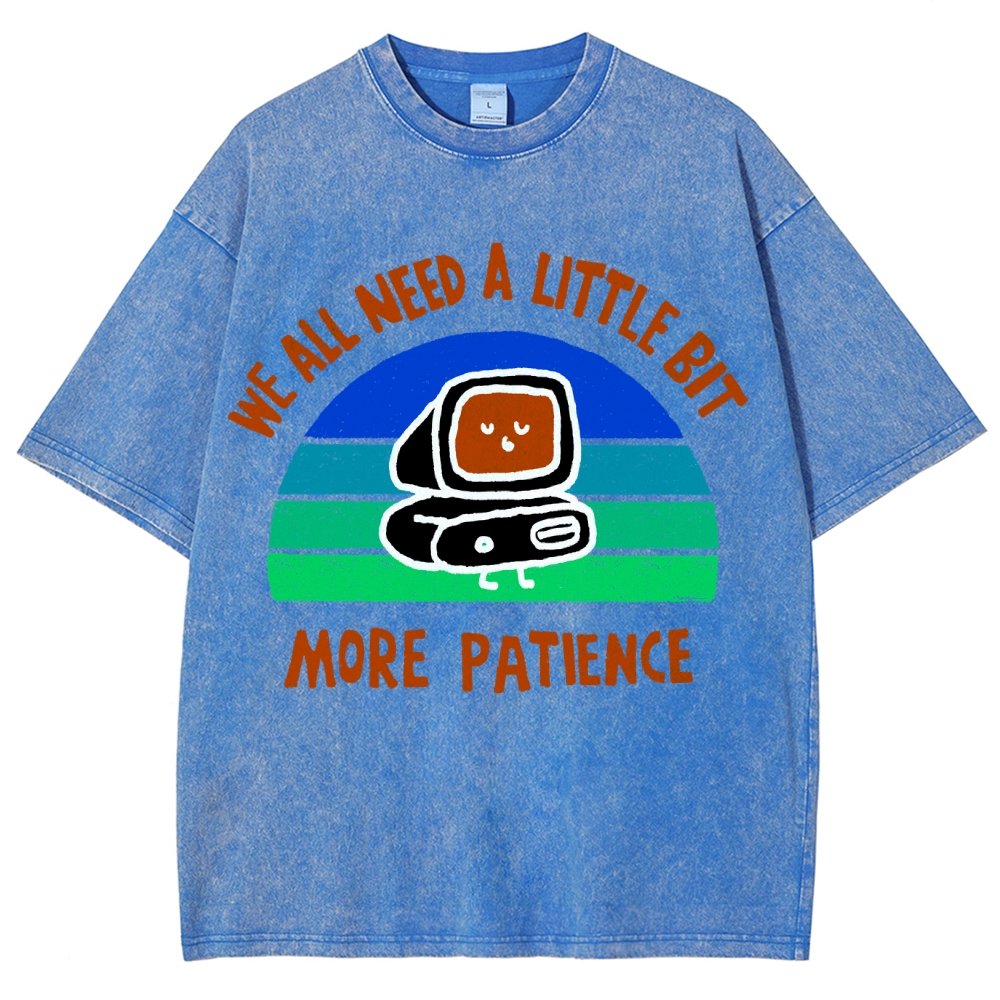 A little bit more patience Vintage Distressed T-shirt