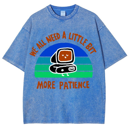 A little bit more patience Vintage Distressed T-shirt