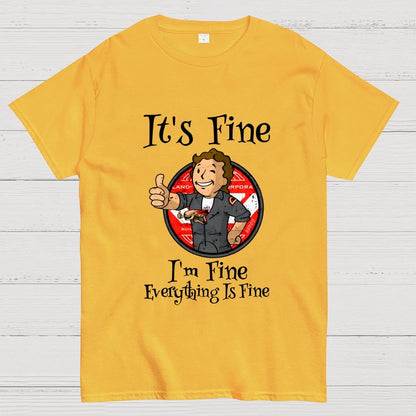 I'm Fine Everything Is Fine Geek T-Shirt