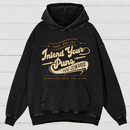 Intend Your Puns You Cowards Vintage Distressed Hoodie