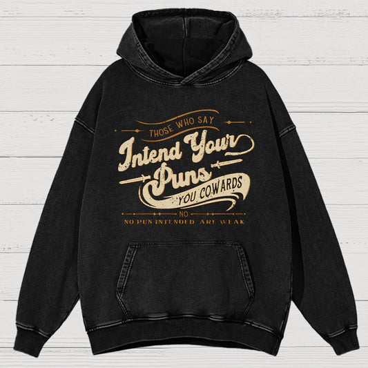 Intend Your Puns You Cowards Vintage Distressed Hoodie
