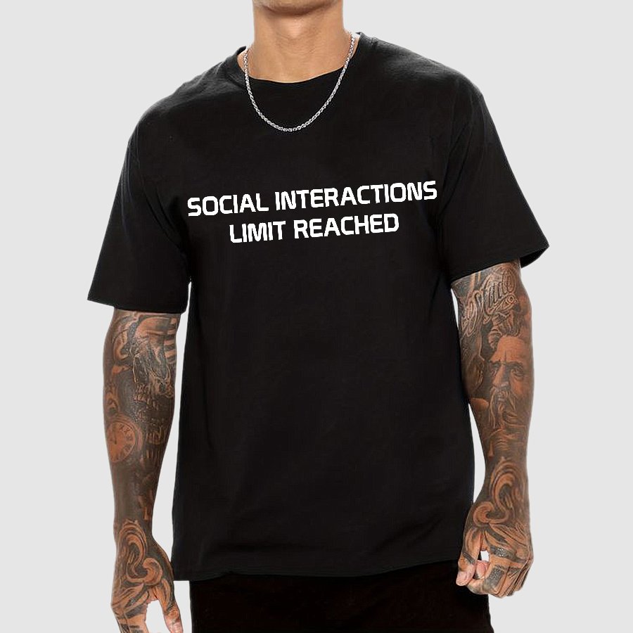 Social Interactions Limit Reached Geek T-Shirt