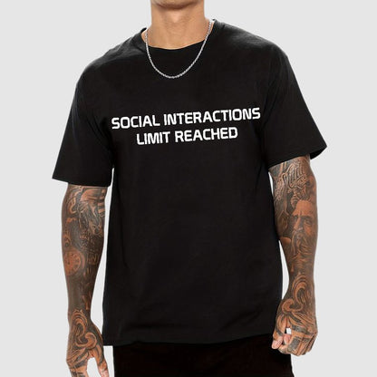 Social Interactions Limit Reached Geek T-Shirt