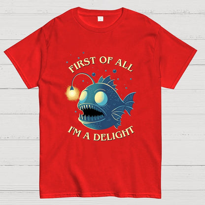 First Of All Im A Delight Geek T-Shirt