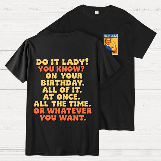 Do It Lady Front And Back Printing Geek T-Shirt