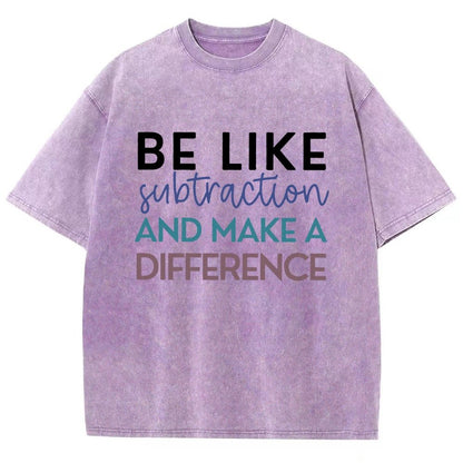 Be Like Subtraction And Make A Difference Math Vintage Distressed T-shirt