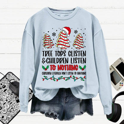 Tree Tops Glisten And Children Listen To Nothing Cotton Pullover Sweatshirt