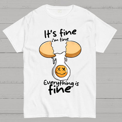 Everything is Fine I'm Fine Geek T-Shirt
