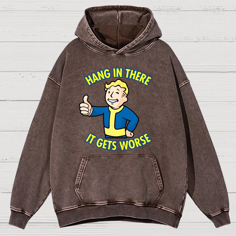Hang In There It Gets Worse Vintage Distressed Hoodie