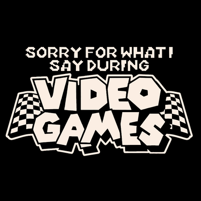 Sorry Video Games Geek T-Shirt