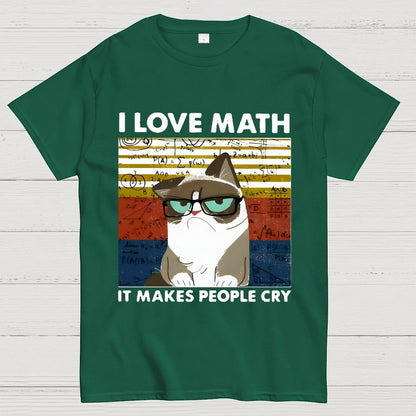 I Love Math It Makes People Cry Funny Cat Unisex Geek T-Shirt