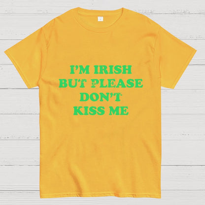 I'm Irish Don't Kiss Me Geek T-Shirt