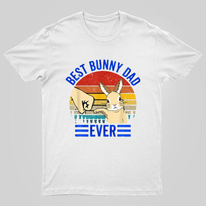 Best Bunny Dad Ever Geeky T-Shirt