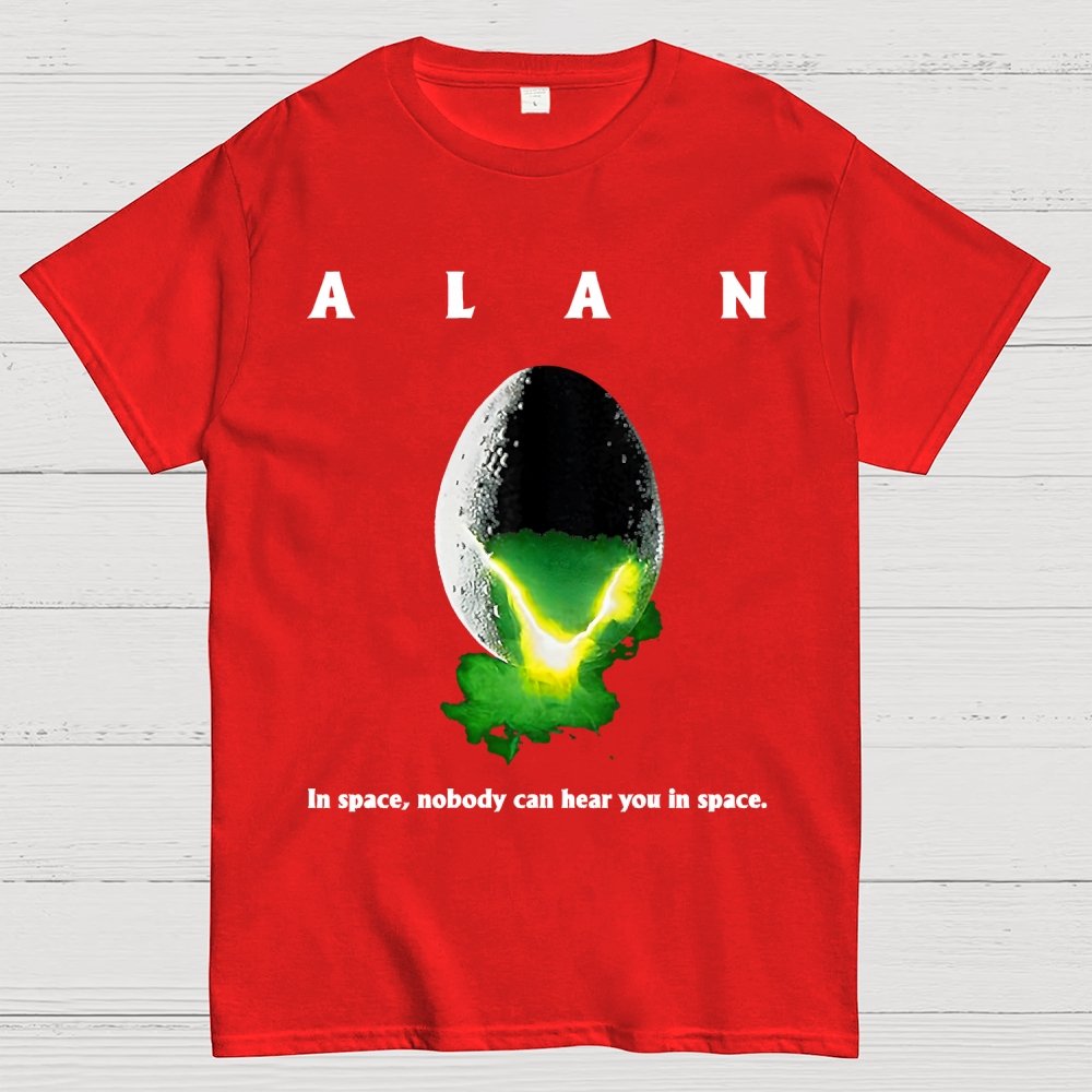 Alan In Space Nobody Can Hear You In Space Unisex Geek T-Shirt