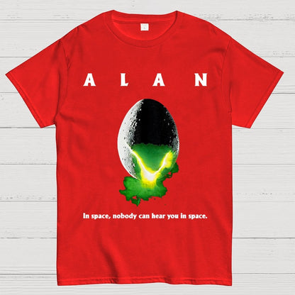 Alan In Space Nobody Can Hear You In Space Unisex Geek T-Shirt