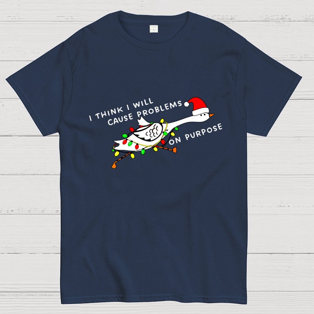 I Think I'll Cause Problems Geek T-Shirt
