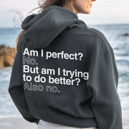 Am I Perfect No    Printed Back Unisex Cotton Hoodie