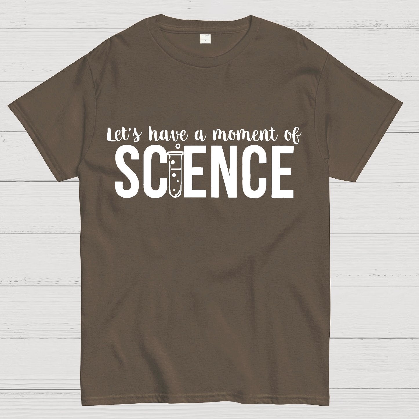 Let's Have A Moment Of Science Geek T-Shirt