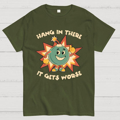 Funny Bomb Hang In There Sarcasm Geek T-Shirt