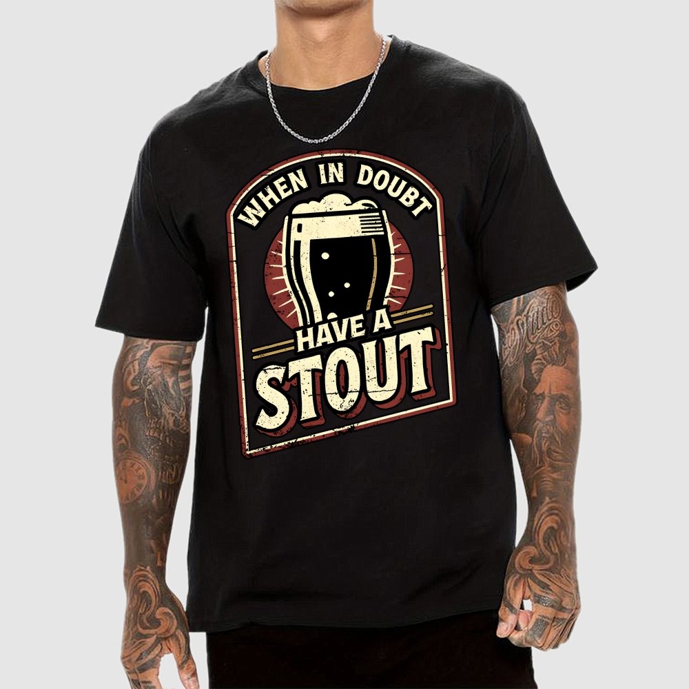 When In Doubt Have A Stout Geek T-Shirt