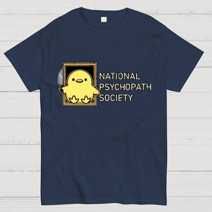 National Psychopath Sociaty Unisex Geek T-Shirt