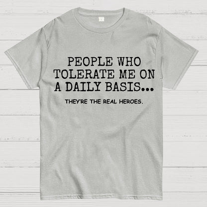 People Who Tolerate Me On A Daily Basis Sarcastic Graphic Novelty Geek T-Shirt