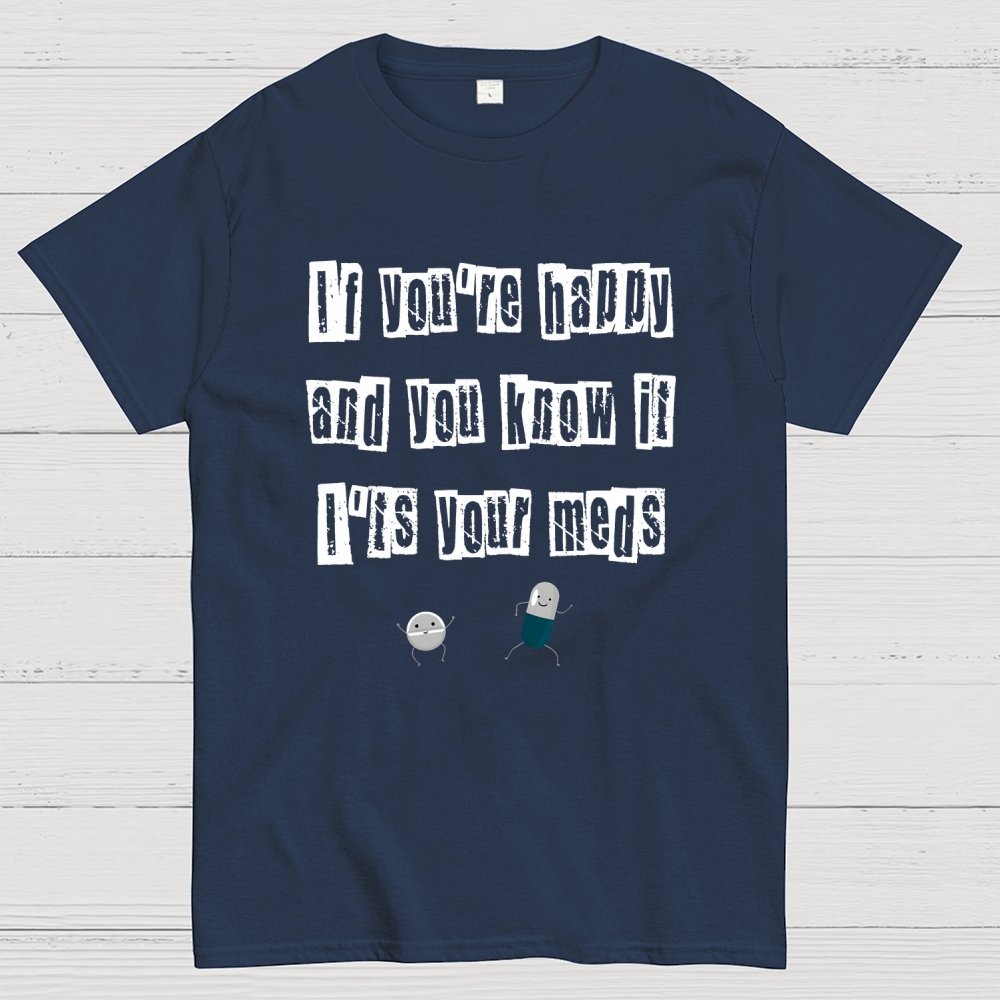 It‘s Your Meds Geek T-Shirt