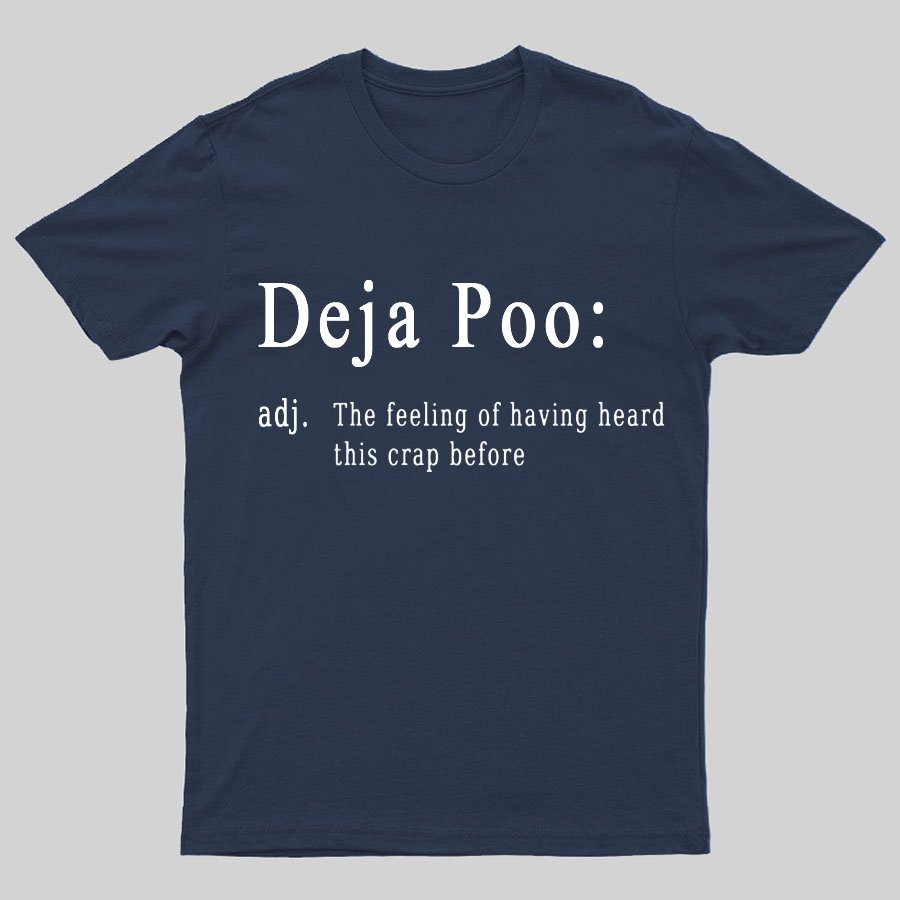 Deja Poo Geeky T-Shirt