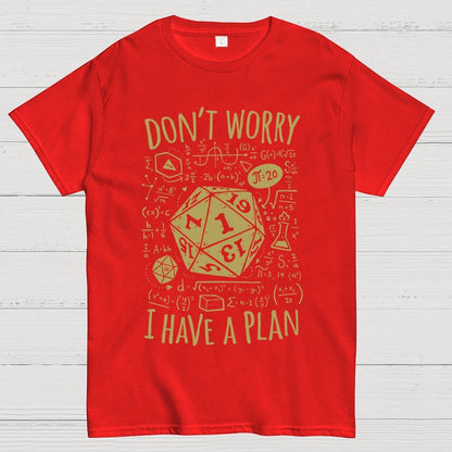 I Have a Plan Geek T-Shirt