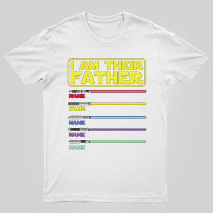 I Am Their Father Funny Geeky T-Shirt，Father's Day Gift