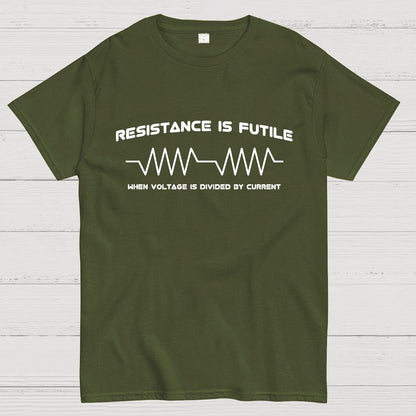 Resistance is Futile, When Voltage is Divided By Current Geek T-Shirt