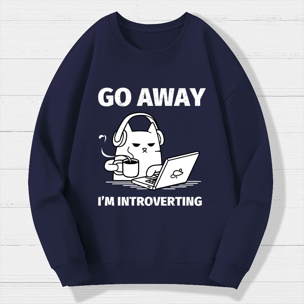 Go Away 'М Introverting Geek Cotton Sweatshirt