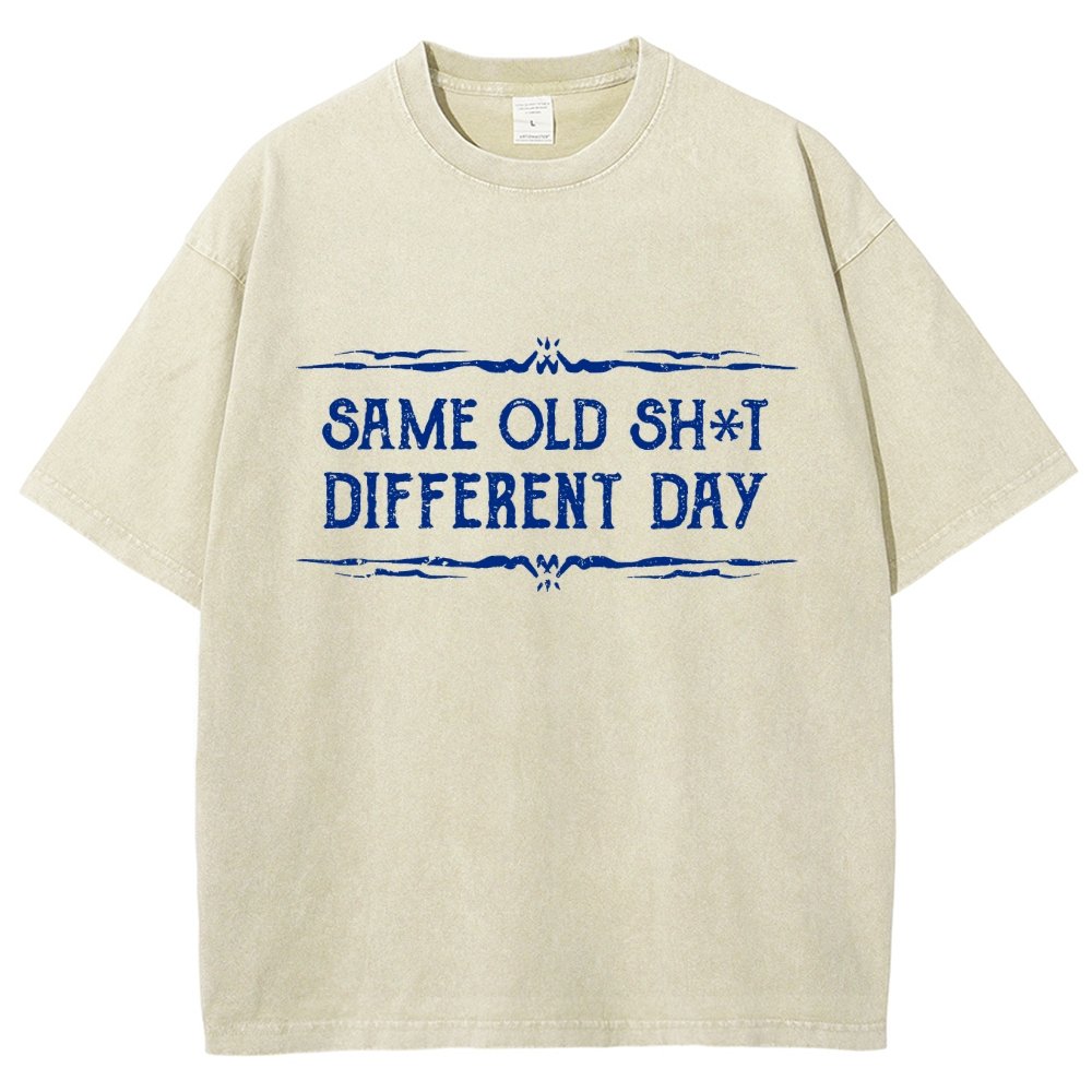 Same Old Stuff  Different Day Vintage Distressed T-shirt