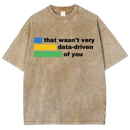 That Wasn't Very Data-Driven of You Vintage Distressed T-shirt