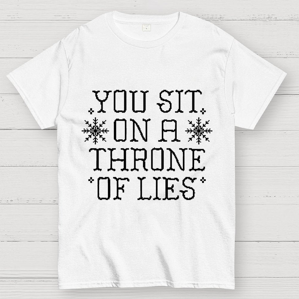 You Sit On A Throne Of Lies Geek T-Shirt