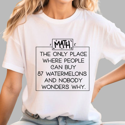 Mathematics - Interesting Sayings Geek T-Shirt