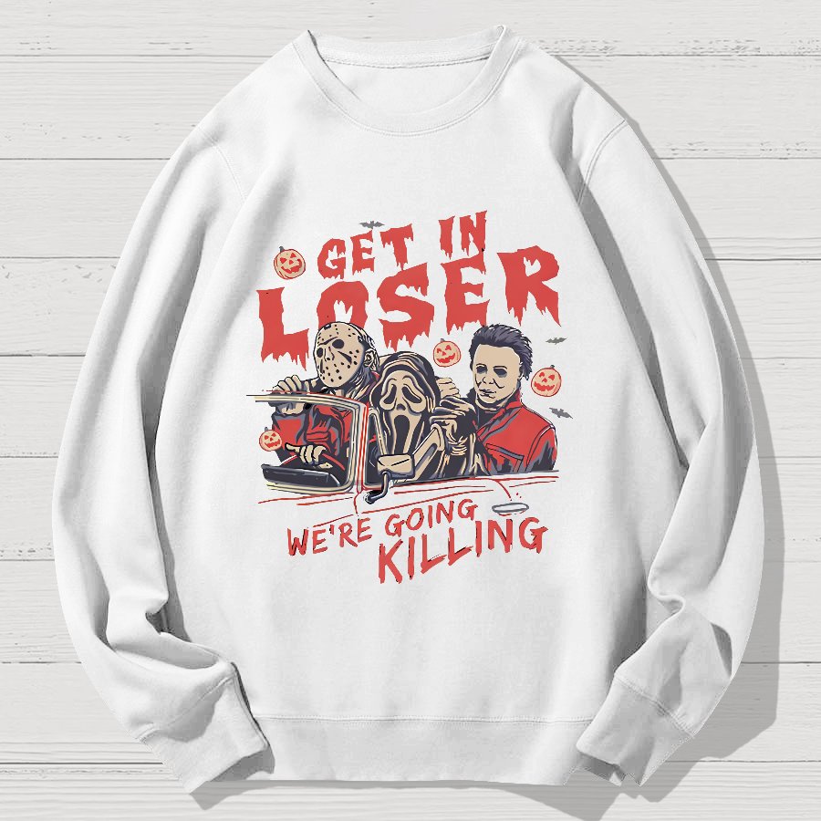 Get In Loser Halloween Geek Cotton Sweatshirt