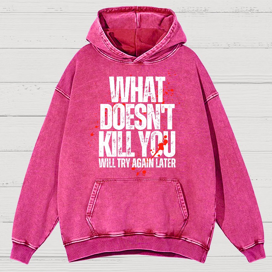 What Doesn't Kill You!Vintage Distressed Hoodie