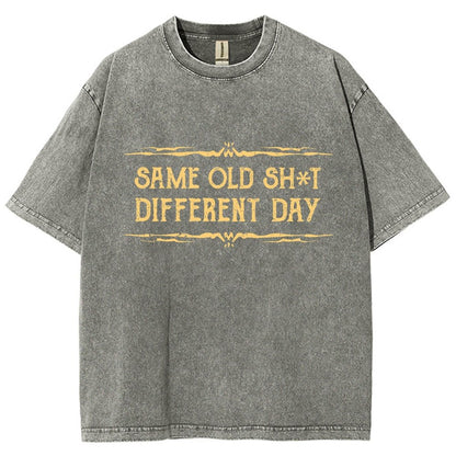 Same Old Stuff  Different Day Vintage Distressed T-shirt