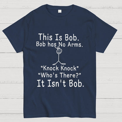 Funny "This is Bob" Knock Knock Joke Geek T-Shirt