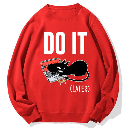 Do It Later..... Geek Cotton Sweatshirt