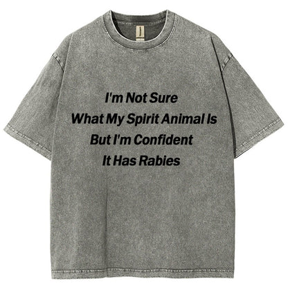 Im Not Sure What My Spirit Animal Is Vintage Distressed T-shirt
