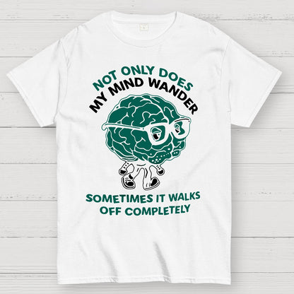 My Mind Wanders Geek T-Shirt
