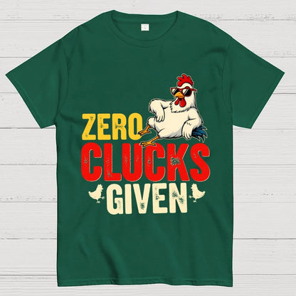 Zero Clucks Given Funny Chicken - Funny, Pun Geek T-Shirt