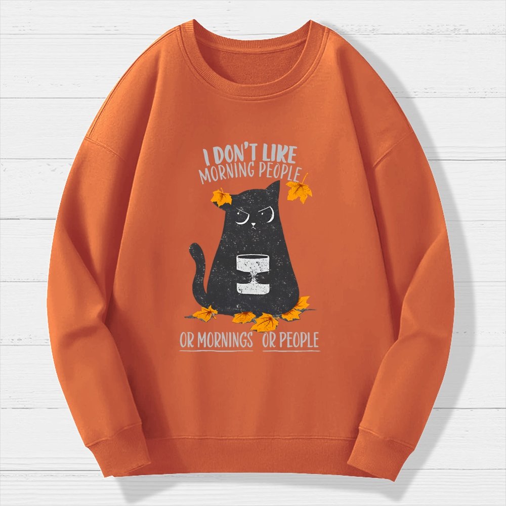 No Mornings, No People Geek Cotton Sweatshirt