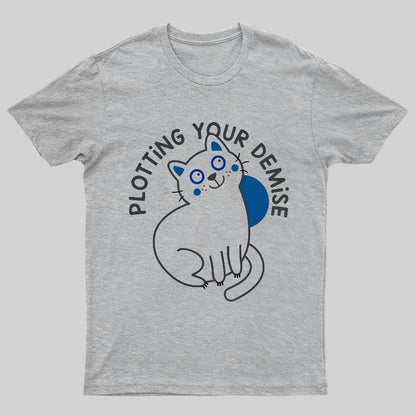 Plotting Your Demise Funny T-Shirt