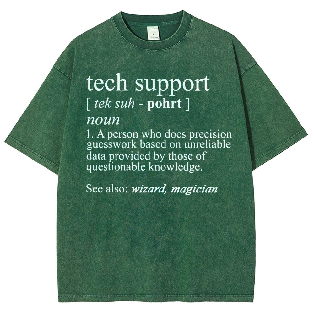 Tech Support Funny IT funnArt Design Happy Apparel Essential Inspiration Joy Mood Vintage Distressed T-shirt