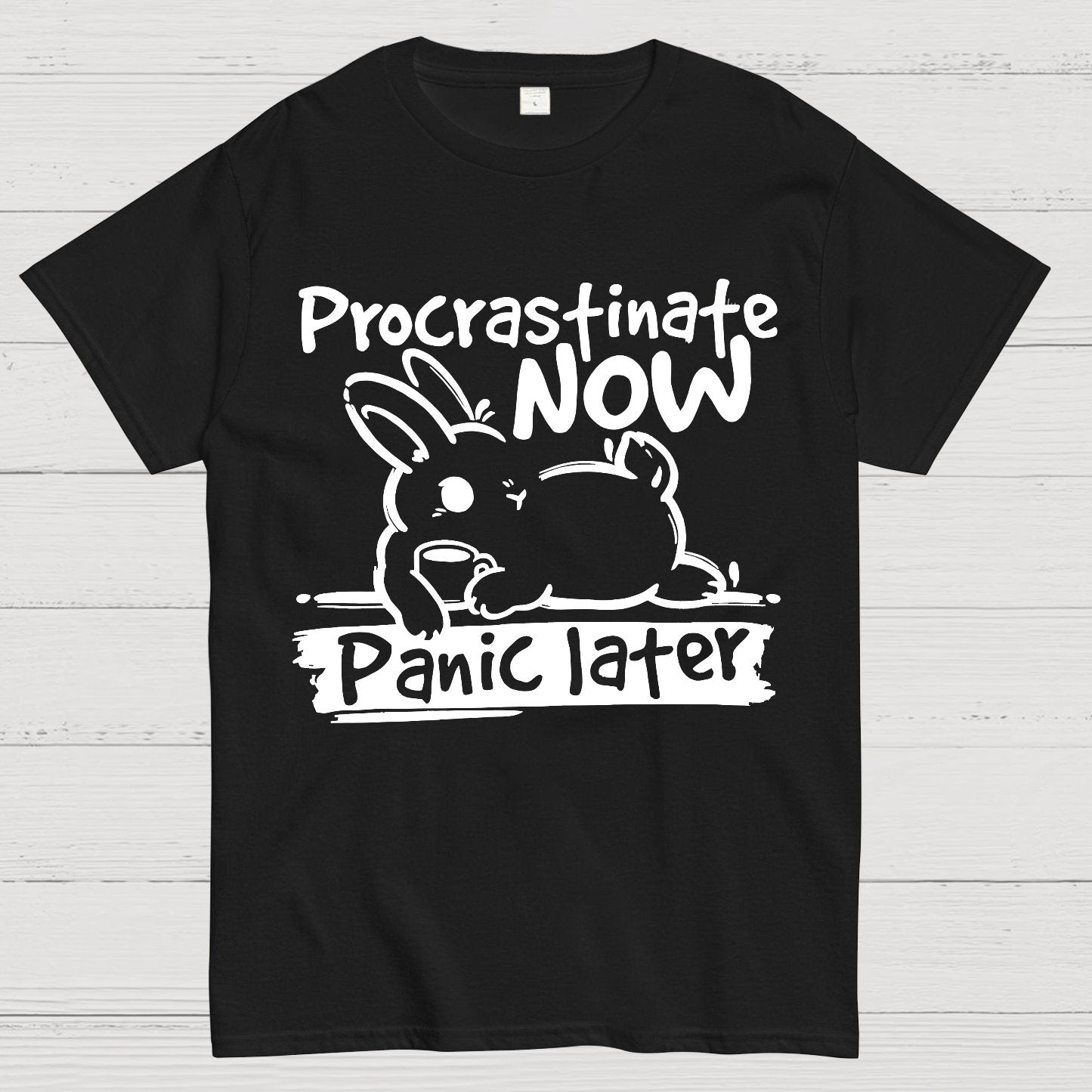 Bunny Procrastinate Now Geek T-Shirt